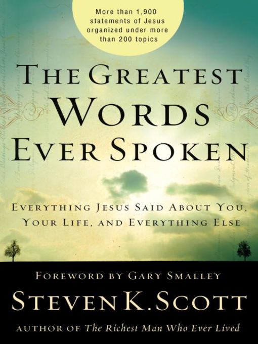 Title details for The Greatest Words Ever Spoken by Steven K. Scott - Available